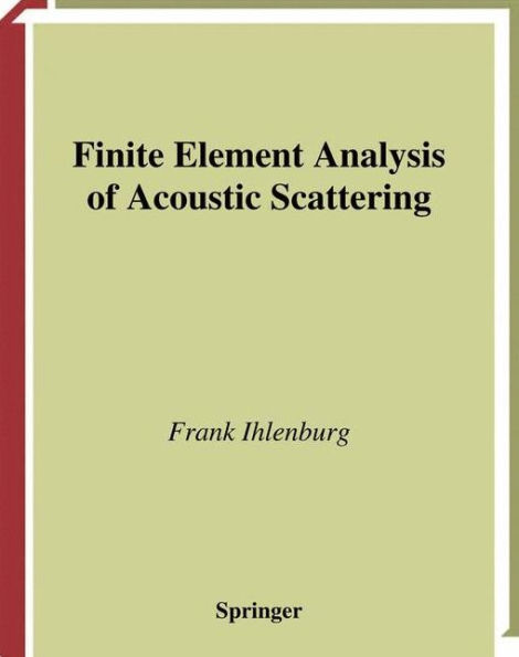 Finite Element Analysis of Acoustic Scattering / Edition 1