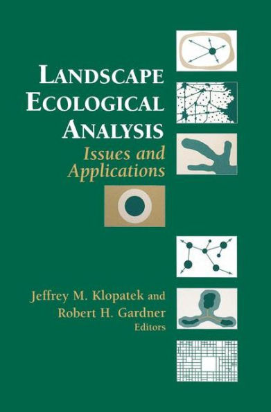 Landscape Ecological Analysis: Issues and Applications / Edition 1