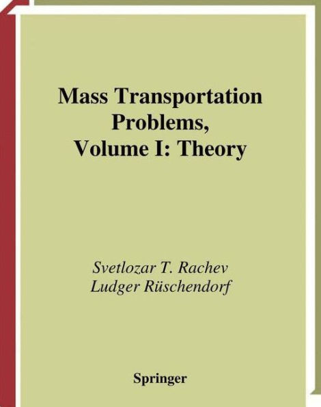 Mass Transportation Problems: Volume 1: Theory / Edition 1