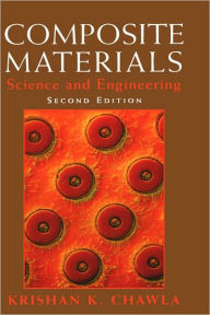 Title: Composite Materials: Science and Engineering / Edition 2, Author: Krishan K. Chawla