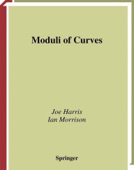 Title: Moduli of Curves / Edition 1, Author: Joe Harris