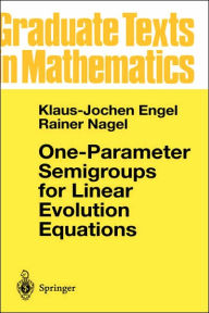 Title: One-Parameter Semigroups for Linear Evolution Equations / Edition 1, Author: Klaus-Jochen Engel