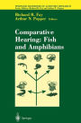 Comparative Hearing: Fish and Amphibians / Edition 1