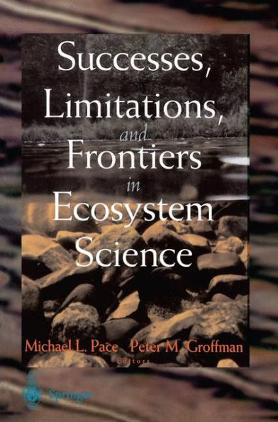 Successes, Limitations, and Frontiers in Ecosystem Science / Edition 1