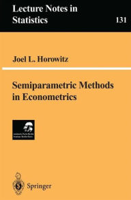 Title: Semiparametric Methods in Econometrics / Edition 1, Author: Joel L. Horowitz