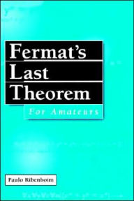 Title: Fermat's Last Theorem for Amateurs / Edition 1, Author: Paulo Ribenboim