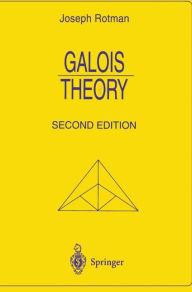 Title: Galois Theory / Edition 2, Author: Joseph Rotman