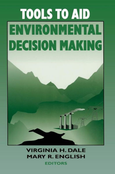 Tools to Aid Environmental Decision Making / Edition 1