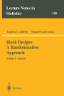 Block Designs: A Randomization Approach: Volume I: Analysis / Edition 1