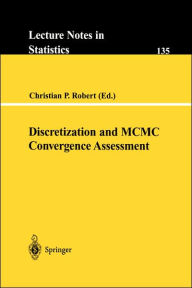Title: Discretization and MCMC Convergence Assessment / Edition 1, Author: Christian P. Robert