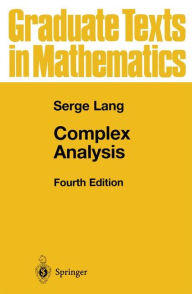 Title: Complex Analysis / Edition 4, Author: Serge Lang