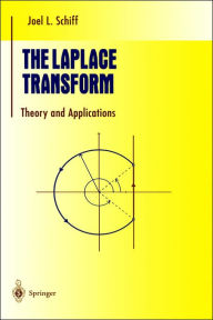 Title: The Laplace Transform: Theory and Applications / Edition 1, Author: Joel L. Schiff