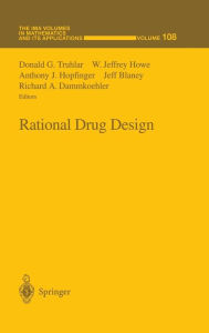 Title: Rational Drug Design / Edition 1, Author: Donald G. Truhlar