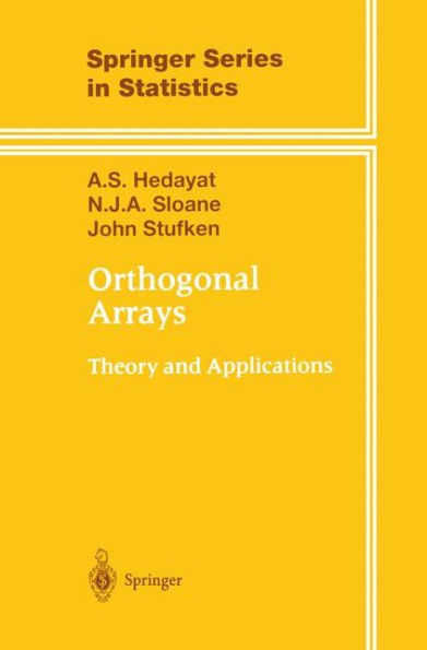 Orthogonal Arrays: Theory and Applications / Edition 1