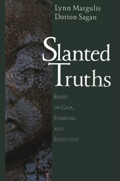 Slanted Truths: Essays on Gaia, Symbiosis and Evolution / Edition 2