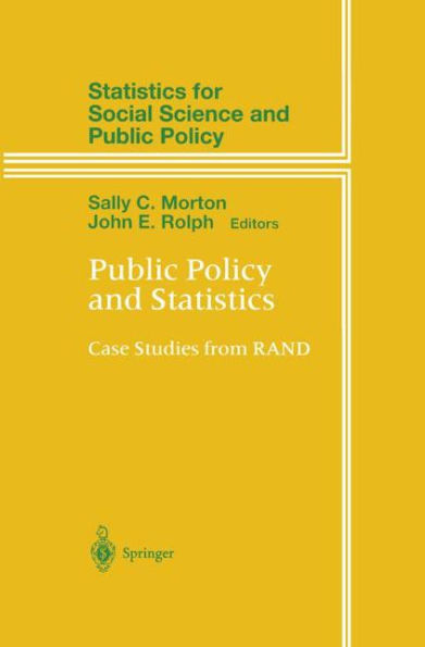 Public Policy and Statistics: Case Studies from RAND / Edition 1