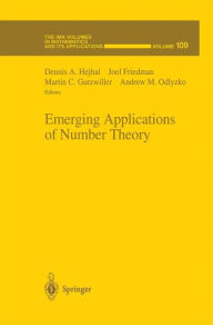 Title: Emerging Applications of Number Theory / Edition 1, Author: Dennis A. Hejhal
