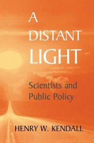 Title: A Distant Light: Scientists and Public Policy / Edition 1, Author: H. Ris