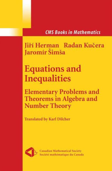 Equations and Inequalities: Elementary Problems and Theorems in Algebra and Number Theory / Edition 1