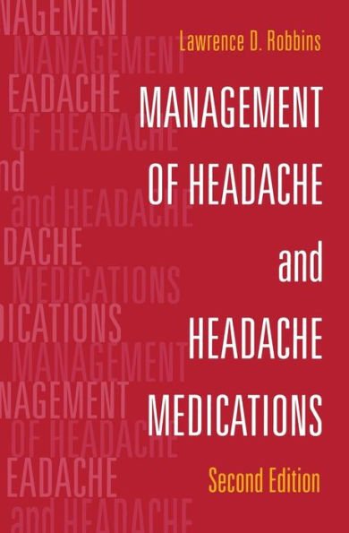Management of Headache and Headache Medications / Edition 2