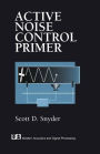 Active Noise Control Primer / Edition 1