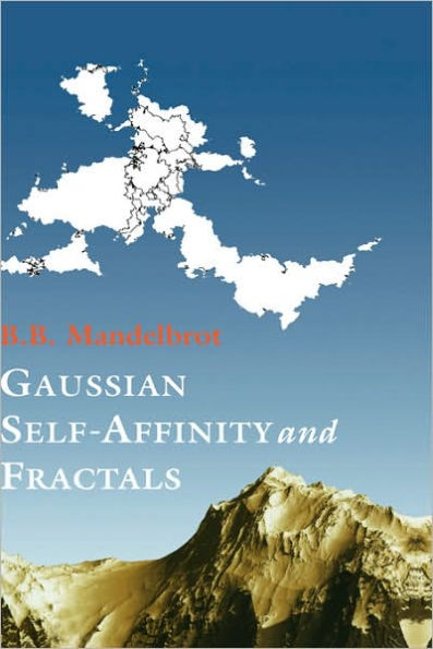 Gaussian Self-Affinity and Fractals: Globality, The Earth, 1/f Noise, and R/S / Edition 1