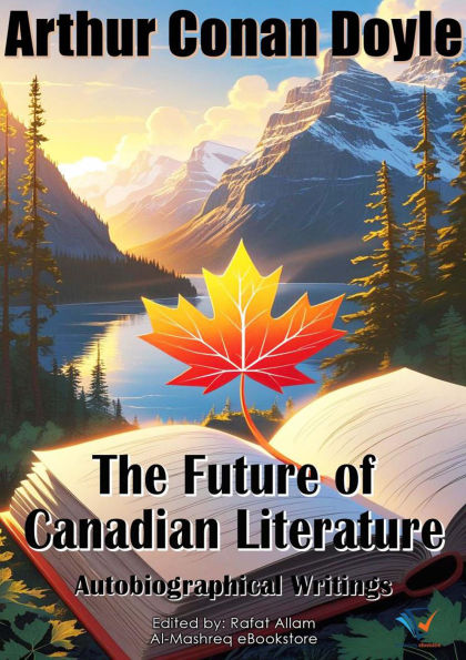 The Future of Canadian Literature: Autobiographical Writings
