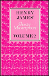 Title: Henry James' Shorter Masterpieces, Author: Henry James