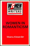 Title: Women in Romanticism: Mary Wollstonecraft, Dorothy Wordsworth and Mary Shelley, Author: Meena Alexander