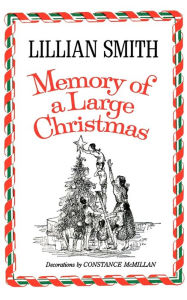 Title: Memory of a Large Christmas, Author: Lillian Smith