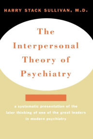 Title: The Interpersonal Theory of Psychiatry, Author: Harry Stack Sullivan