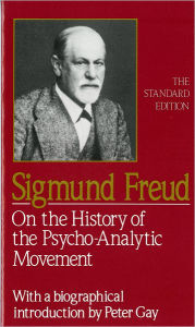 Title: On the History of the Psycho-Analytic Movement, Author: Sigmund Freud