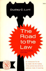 Title: The Road to the Law, Author: Dudley C. Lunt