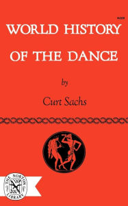 Title: World History of the Dance, Author: Curt Sachs