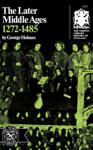 Title: The Later Middle Ages, 1272-1485, Author: George Holmes
