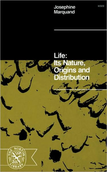 Life: Its Nature, Origins, and Distribution