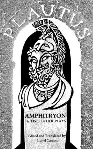 Title: Amphitryon & Two Other Plays, Author: Titus Maccius Plautus