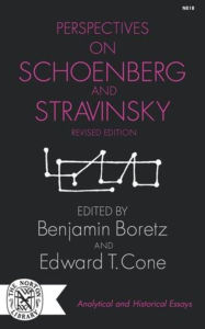 Title: Perspectives on Schoenberg and Stravinsky, Author: Benjamin Boretz