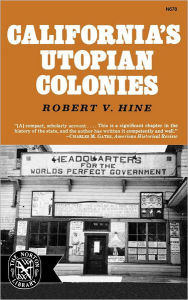 Title: California's Utopian Colonies, Author: Robert V. Hine
