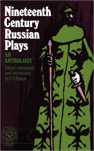 Title: Nineteenth-Century Russian Plays, Author: F. D. Reeve