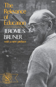 Title: The Relevance of Education, Author: Jerome Bruner