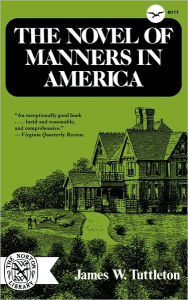 Title: The Novel of Manners in America, Author: James W. Tuttleton