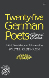 Title: Twenty-Five German Poets: A Bilingual Collection, Author: Walter Kaufmann