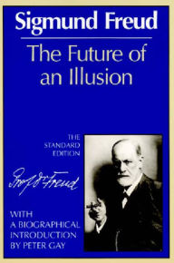 Title: The Future of an Illusion, Author: Sigmund Freud