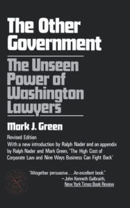 Title: The Other Government: The Unseen Power of Washington Lawyers, Author: Mark J. Green