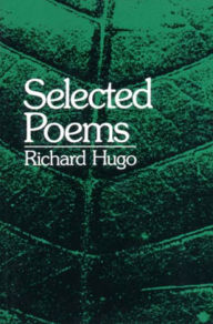Title: Selected Poems, Author: Richard Hugo