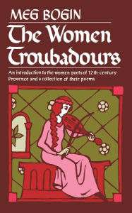 Title: The Women Troubadours, Author: Meg Bogin