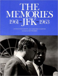 Title: The Memories: JFK 1961-1963, Author: Chester V. Clifton