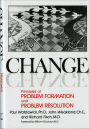 Change: Principles of Problem Formation and Problem Resolution / Edition 1