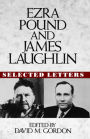 Ezra Pound and James Laughlin: Selected Letters